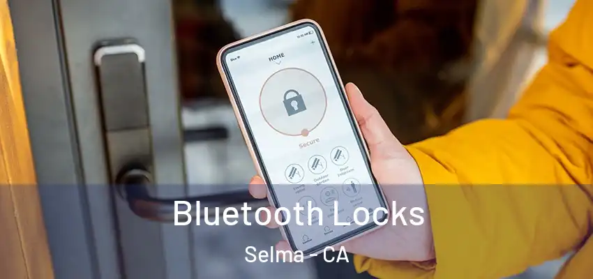  Bluetooth Locks Selma - CA