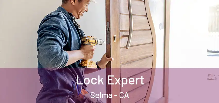  Lock Expert Selma - CA