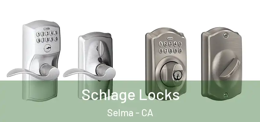  Schlage Locks Selma - CA