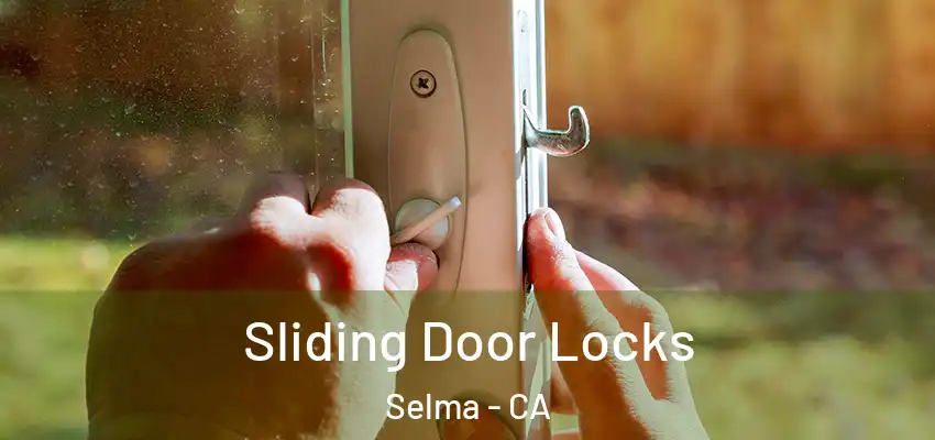  Sliding Door Locks Selma - CA